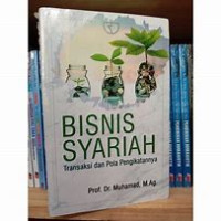 Bisnis Syariah: Transaksi Dan Pola Pengikatannya